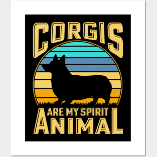 Corgis are my spirit animal Posters and Art